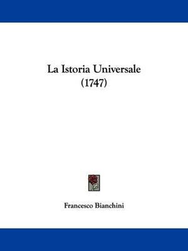 Cover image for La Istoria Universale (1747)