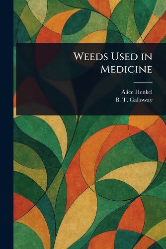 Cover image for Weeds Used in Medicine