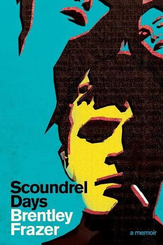 Cover image for Scoundrel Days: A Memoir
