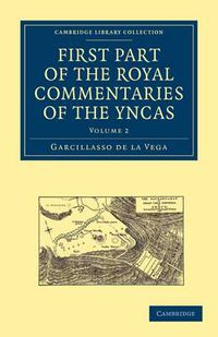 Cover image for First Part of the Royal Commentaries of the Yncas