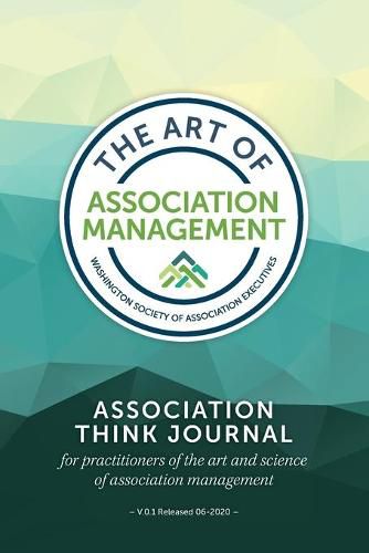 Cover image for Association Think Journal: For practitioners of the art and science of association management