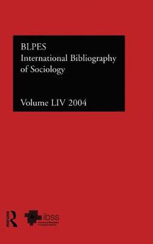 Cover image for IBSS: Sociology: 2004 Vol.54: International Bibliography of the Social Sciences