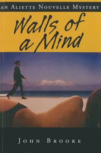 Walls of a Mind: Aliette Nouvelle Mystery, an