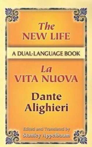 Cover image for The New Life / La Vita Nuova: A Dual-Language Book