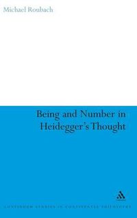 Cover image for Being and Number in Heidegger's Thought