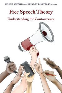 Cover image for Free Speech Theory: Understanding the Controversies