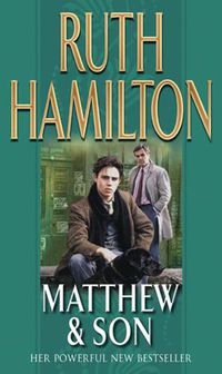 Cover image for Matthew And Son: a touching story of tragedy and redemption set in the North West from bestselling author Ruth Hamilton