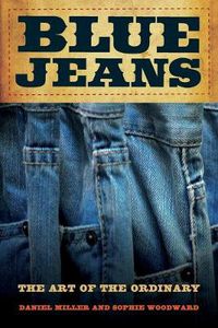 Cover image for Blue Jeans: The Art of the Ordinary