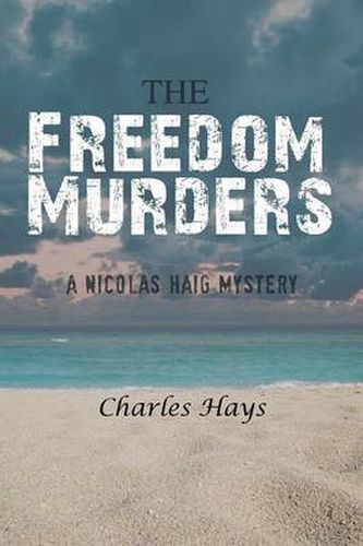 Cover image for The Freedom Murders: A Nicolas Haig Mystery