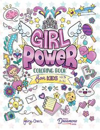 Cover image for Girl Power Coloring Book for Kids Ages 8-12