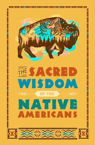 The Sacred Wisdom of the Native Americans