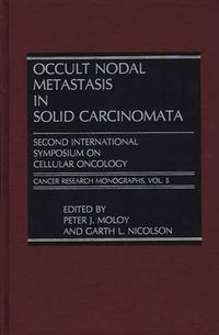 Cover image for Occult Nodal Metastasis in Solid Carcinomata: Second International Symposium on Cellular Oncology