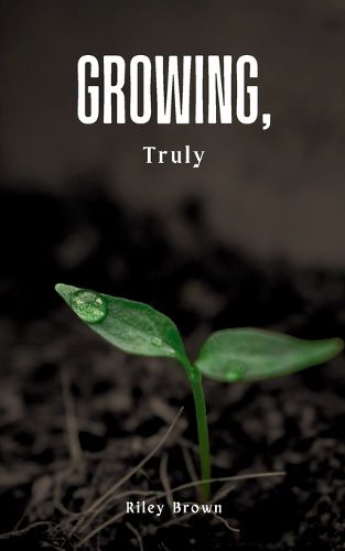 Cover image for Growing, Truly