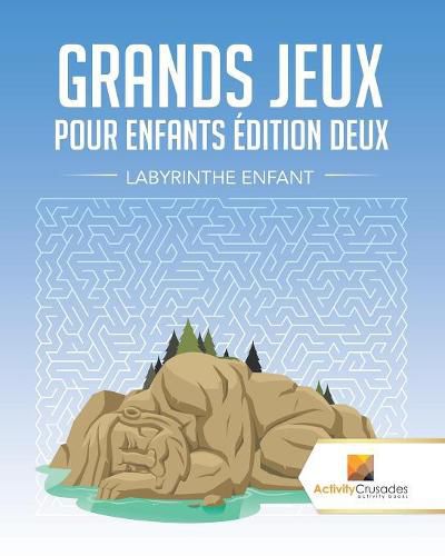 Grands Jeux Pour Enfants Edition Deux: Labyrinthe Enfant