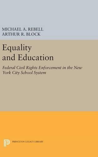 Cover image for Equality and Education: Federal Civil Rights Enforcement in the New York City School System