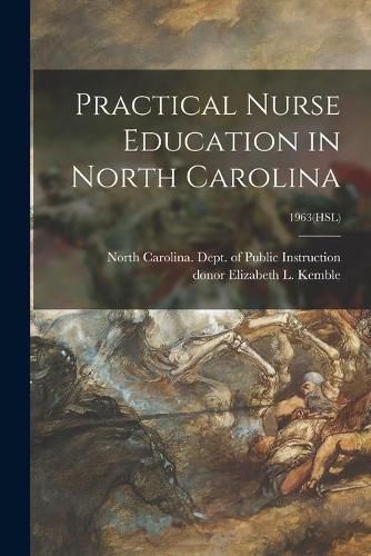 Cover image for Practical Nurse Education in North Carolina; 1963(HSL)