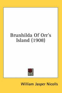 Cover image for Brunhilda of Orr's Island (1908)