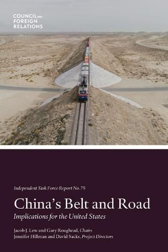 China's Belt and Road: Implications for the United States