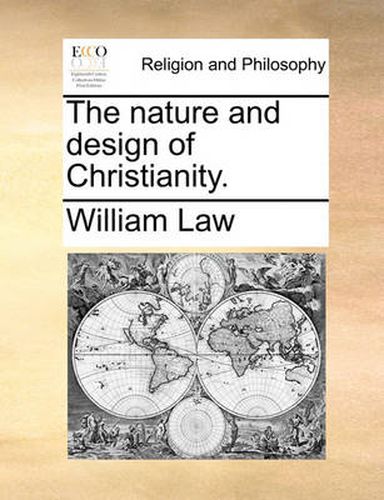 Cover image for The Nature and Design of Christianity.