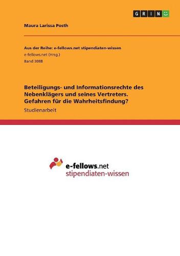 Cover image for Beteiligungs- und Informationsrechte des Nebenklaegers und seines Vertreters. Gefahren fuer die Wahrheitsfindung?