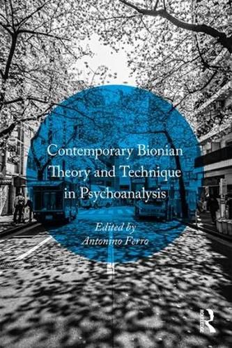 Cover image for Contemporary Bionian Theory and Technique in Psychoanalysis