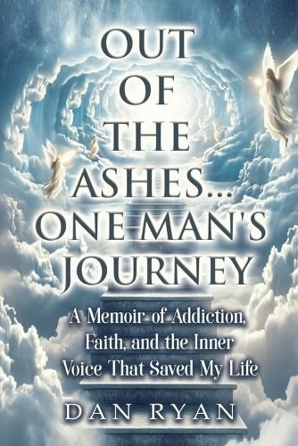 Cover image for Out of The Ashes....One Man's Journey