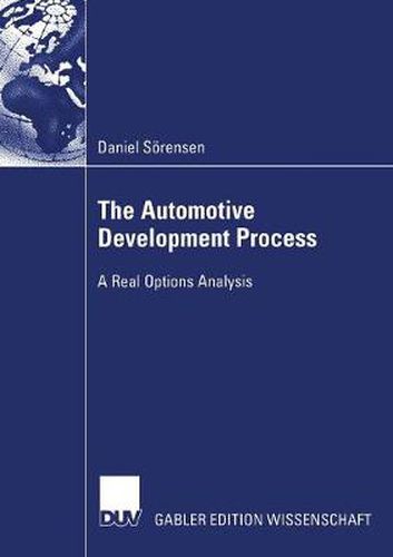 Cover image for The Automotive Development Process: A Real Options Analysis