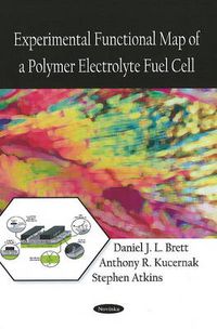 Cover image for Experimental Functional Map of a Polymer Electrolyte Fuel Cell