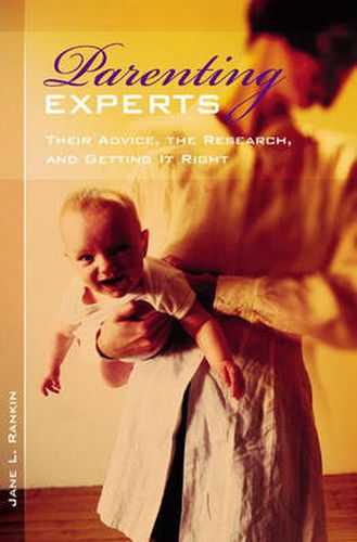 Cover image for Parenting Experts: Their Advice, the Research, and Getting It Right