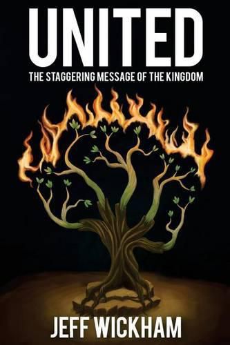 Cover image for United: The Staggering Message of the Kingdom