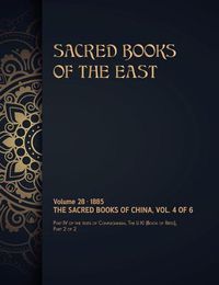 Cover image for The Sacred Books of China: Volume 4 of 6