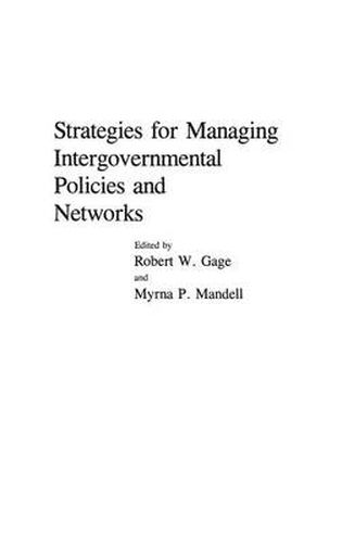 Cover image for Strategies for Managing Intergovernmental Policies and Networks