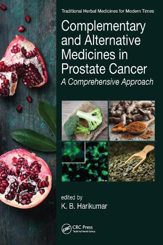 Cover image for Complementary and Alternative Medicines in Prostate Cancer: A Comprehensive Approach