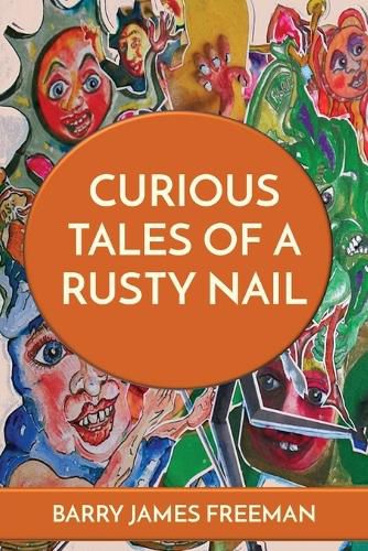 Cover image for Curious Tales of a Rusty Nail