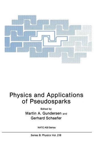 Cover image for Physics and Applications of Pseudosparks: Workshop Proceedings