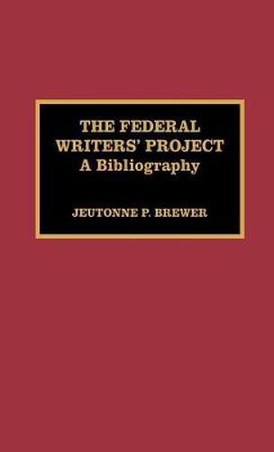 The Federal Writers' Project: A Bibliography