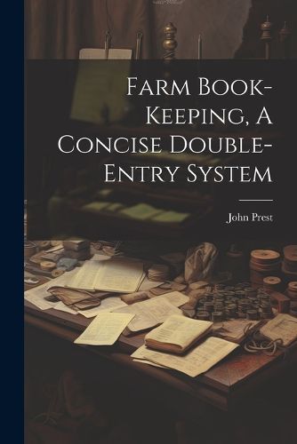 Cover image for Farm Book-keeping, A Concise Double-entry System