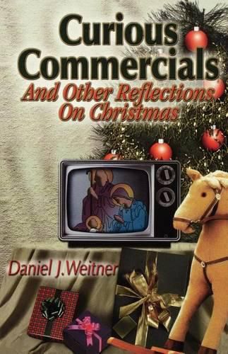 Cover image for Curious Commercials: And Other Reflections on Christmas