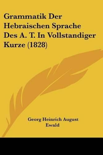 Grammatik Der Hebraischen Sprache Des A. T. in Vollstandiger Kurze (1828)