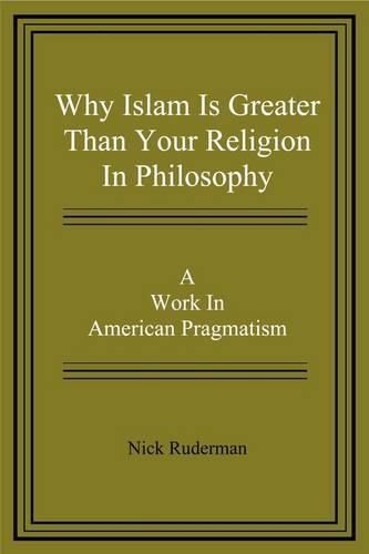 Cover image for Why Islam Is Greater Than Your Religion in Philosophy