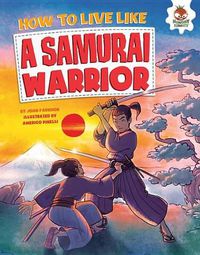Cover image for How to Live Like a Samurai Warrior