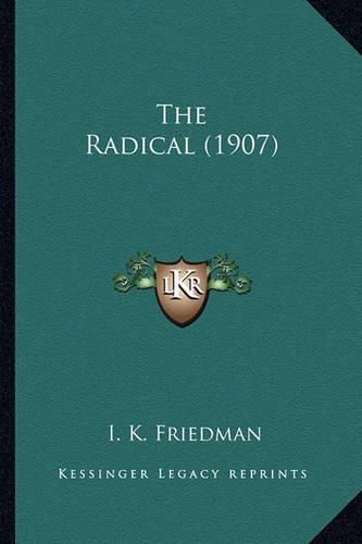 Cover image for The Radical (1907) the Radical (1907)