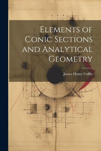 Cover image for Elements of Conic Sections and Analytical Geometry