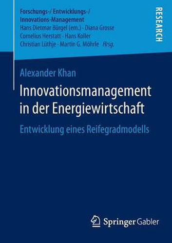 Cover image for Innovationsmanagement in der Energiewirtschaft: Entwicklung eines Reifegradmodells