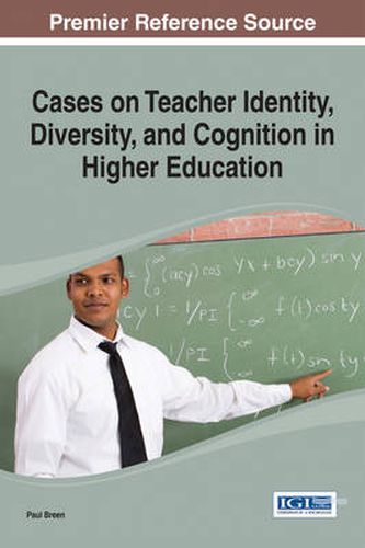 Cover image for Cases on Teacher Identity, Diversity, and Cognition in Higher Education