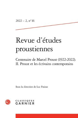 Cover image for Revue d'Etudes Proustiennes: Centenaire de Marcel Proust (1922-2022). II. Proust Et Les Ecrivains Contemporains