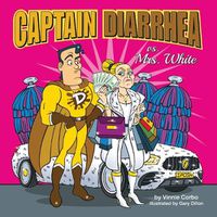 Cover image for Captain Diarrhea vs. Mrs. White