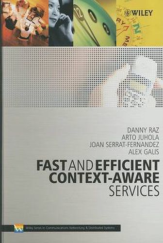 Fast and Efficient Context-Aware Services: From Vision to Reality