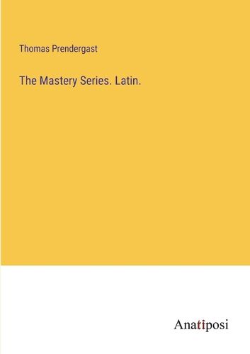 Cover image for The Mastery Series. Latin.