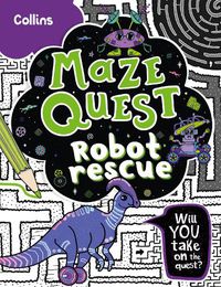 Cover image for Robot Rescue: Solve 50 Mazes in This Adventure Story for Kids Aged 7+
